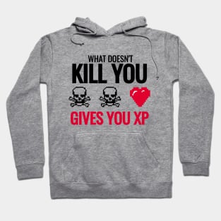 What Doesn't Kill You Gives You XP Hoodie